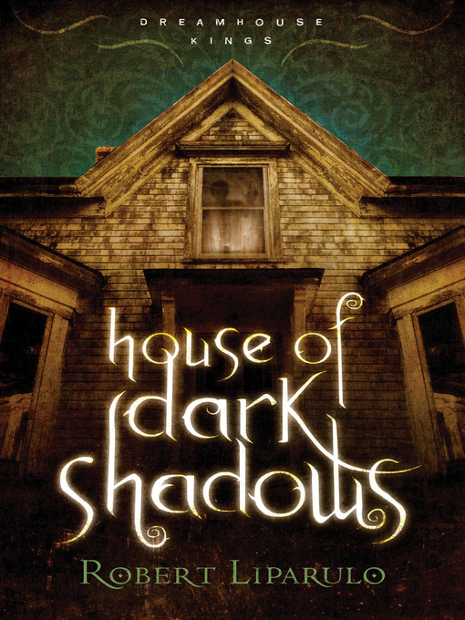 Title details for House of Dark Shadows by Robert Liparulo - Available